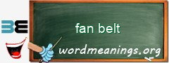 WordMeaning blackboard for fan belt